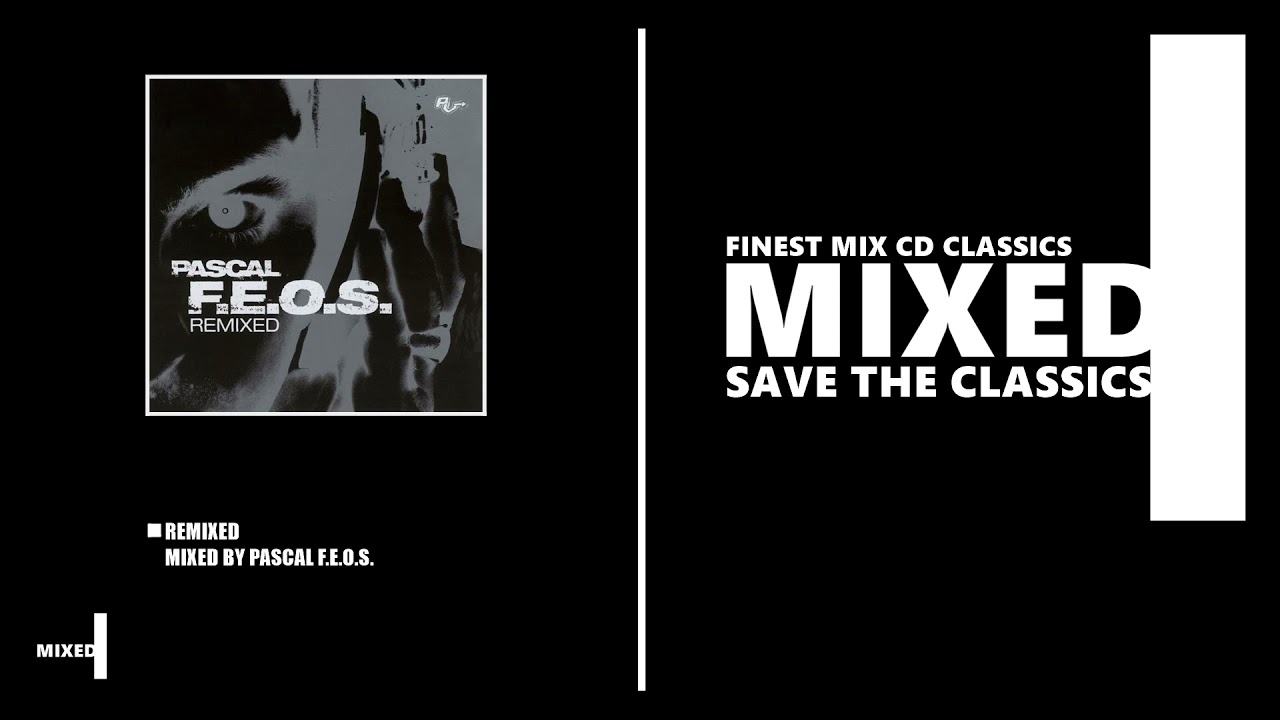 Remixed / Mixed by Pascal F.E.O.S. (CD 2000)