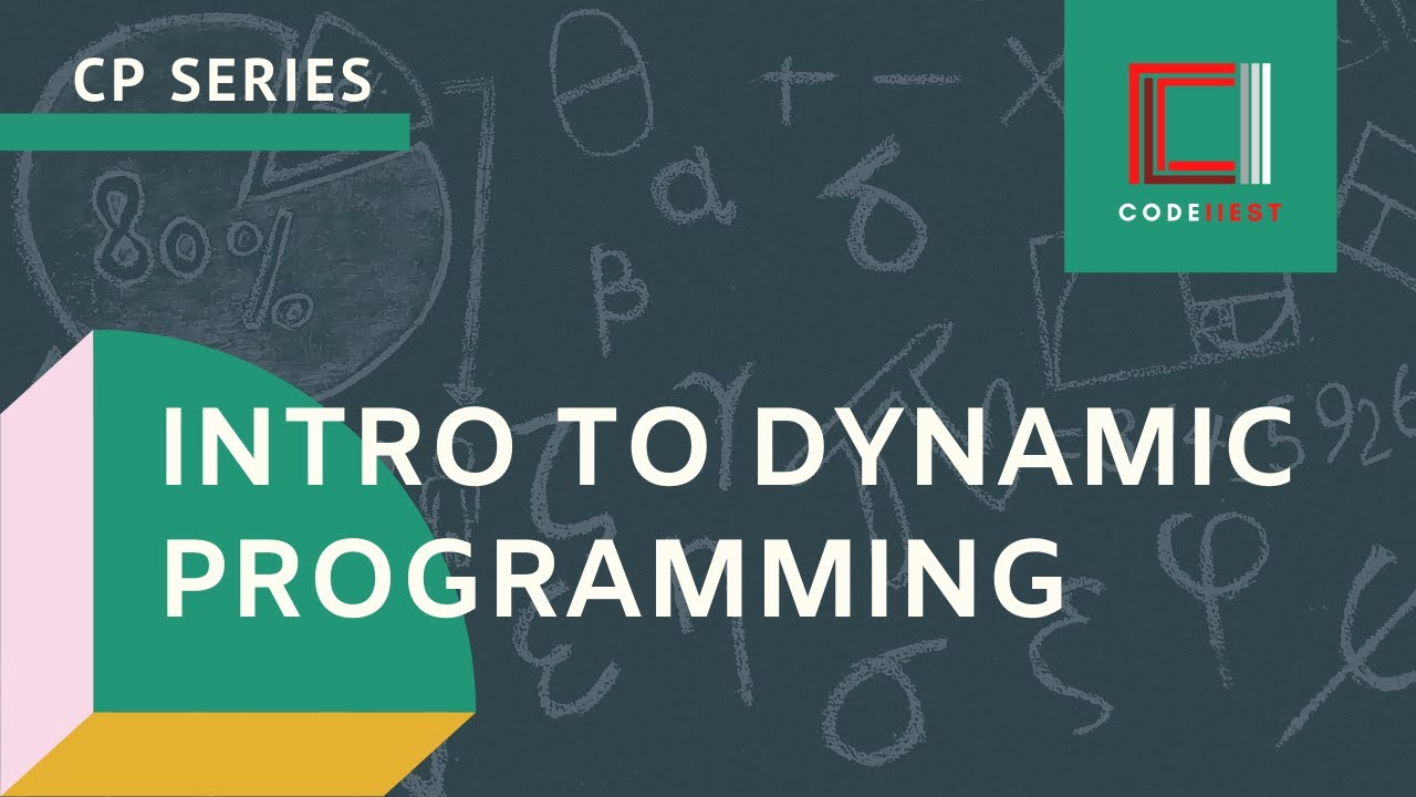 Introduction To Dynamic Programming | CodeIIEST CP Sessions