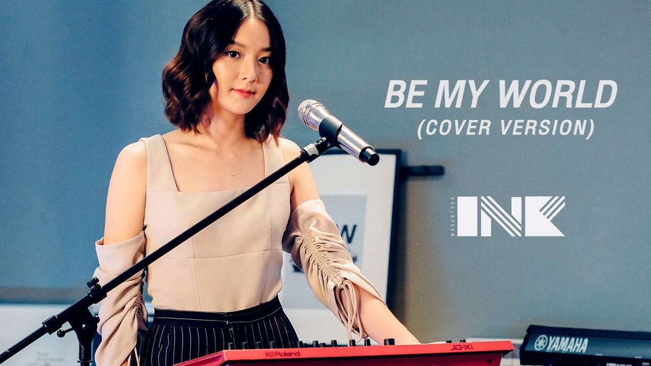 Be My World [cover by Ink Waruntorn]