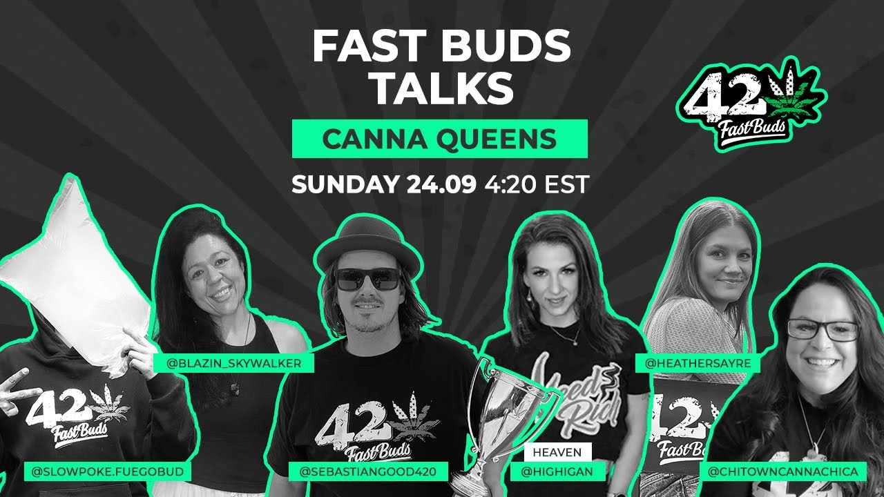 Fast Buds Talks | Canna Queens | Episode 21 with  @Highigan , @blazin_skywalker & more