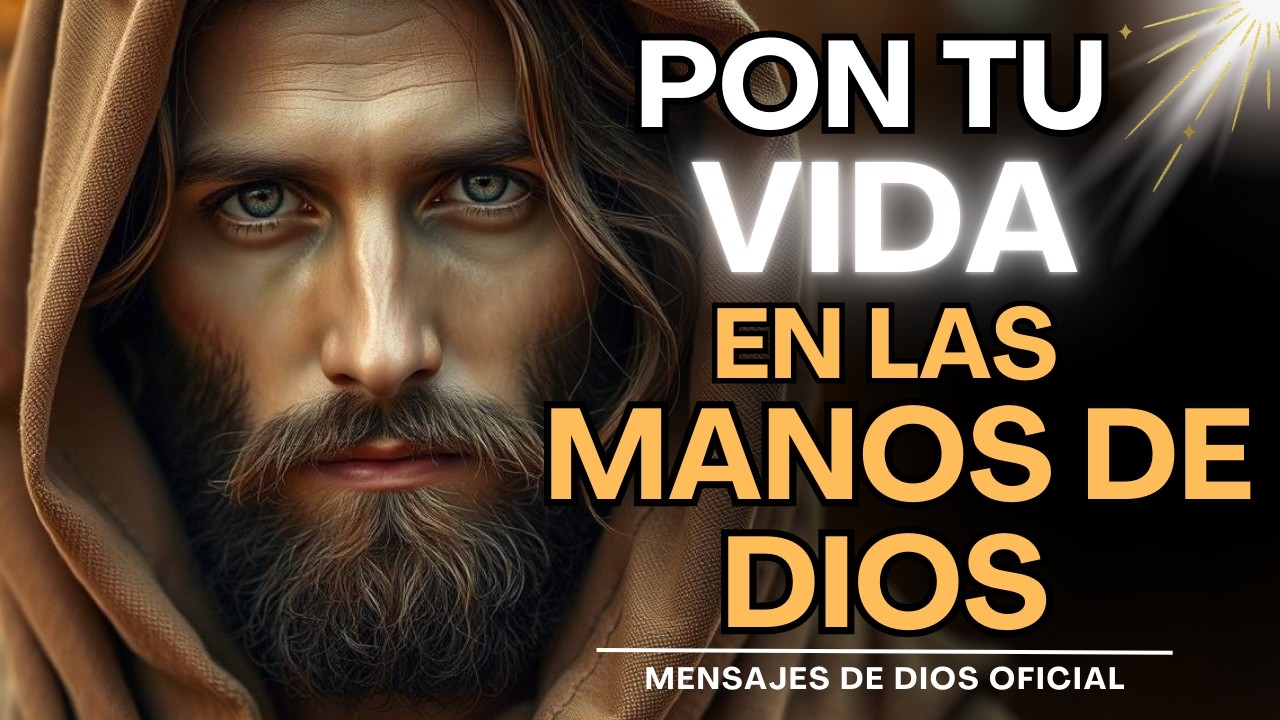 DIOS TE HABLA HOY: ¿POR QUÉ TE PREOCUPAS TANTO? DÉJALO TODO EN MIS MANOS | Mensajes de Dios