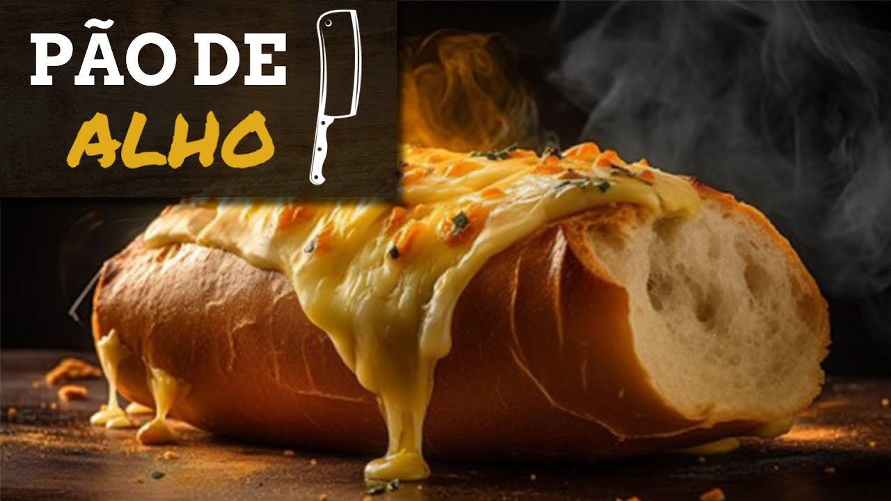 Como fazer pão de alho caseiro. Descubra o segredo do Embaixador do Churrasco