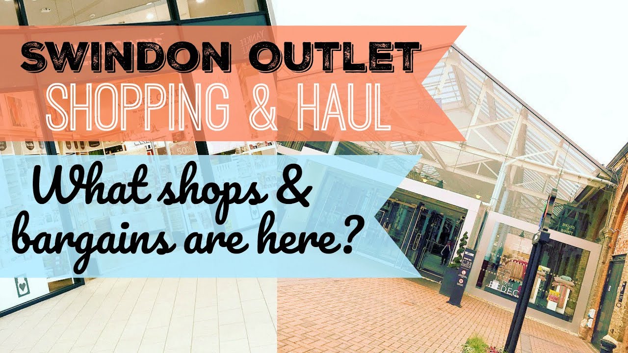 SWINDON DESIGNER OUTLET | Shop With Me & A Haul What Bargains Can I Find?