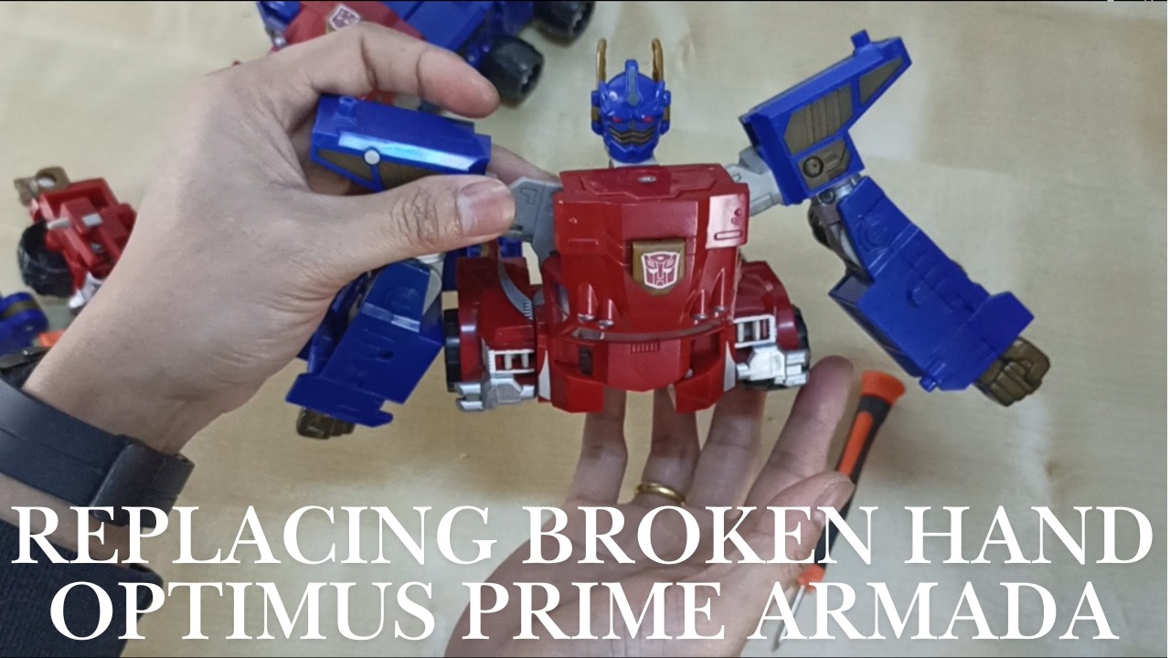 Replacing broken hand Optimus Prime Armada