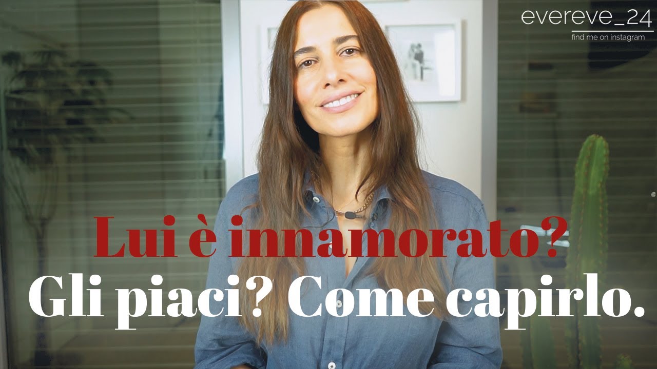 LUI è perdutamente innamorato? Gli piaci? Come capirlo. (Non perdere #1 e la fine)