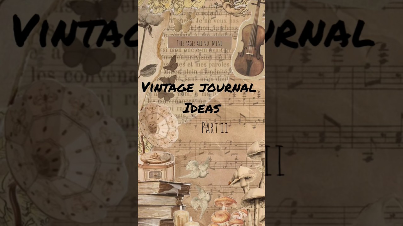 vintage journal ideas part 2 