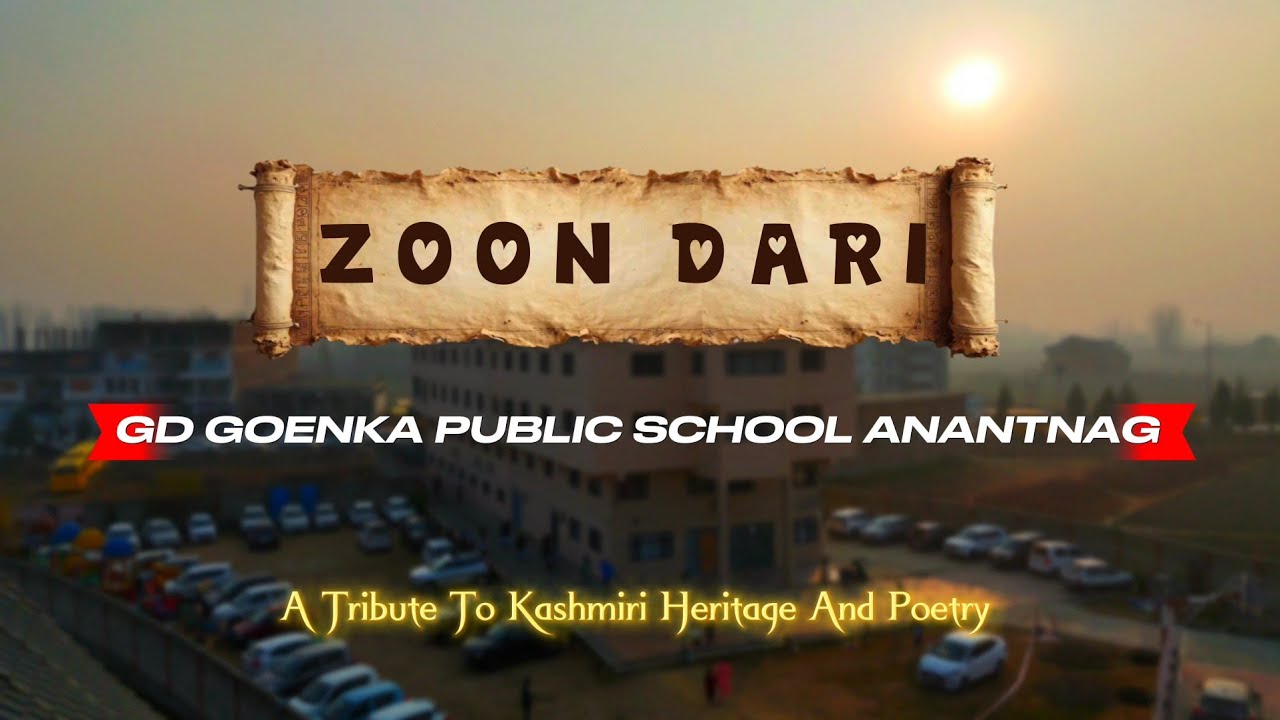  Zoon Dari By GD Goenka Public School Anantnag, A Tribute To Kashmiri Heritage And Poetry. 