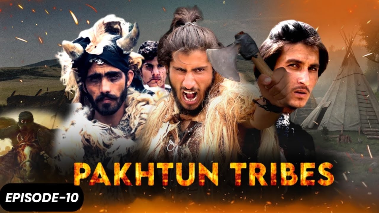 Episode 10 Pakhtoon tribes drama | Pashto drama | Pashtun drama ||