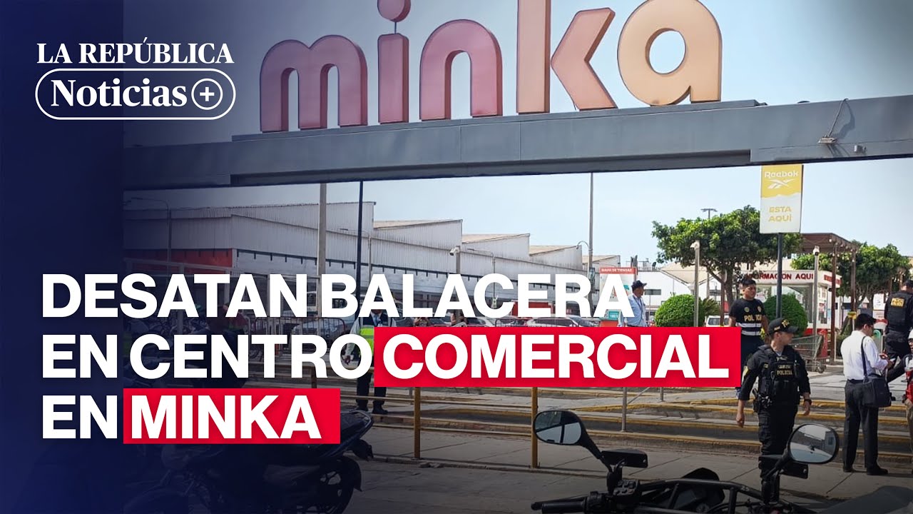 🔴 Desatan balacera en Centro Comercial Minka | LR+ Noticias