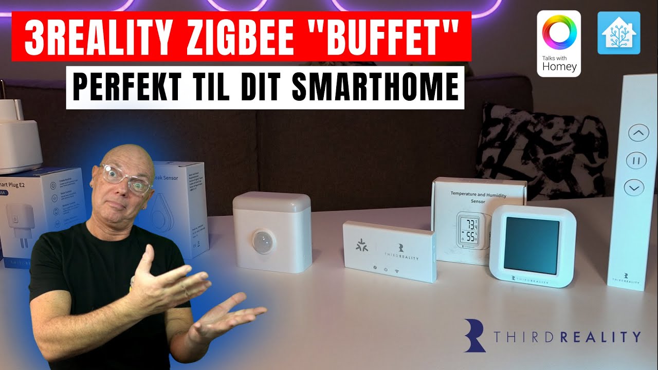 3Reality Zigbee enheder til dit Smarthome - Homey / Home Assistent ! - What a Nice Surprise