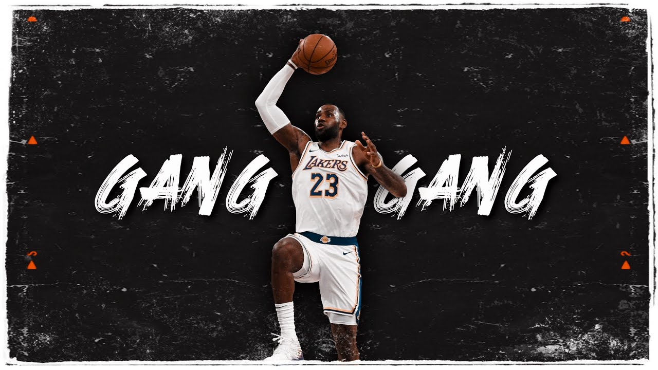 LeBron James Mix - “GANG GANG”