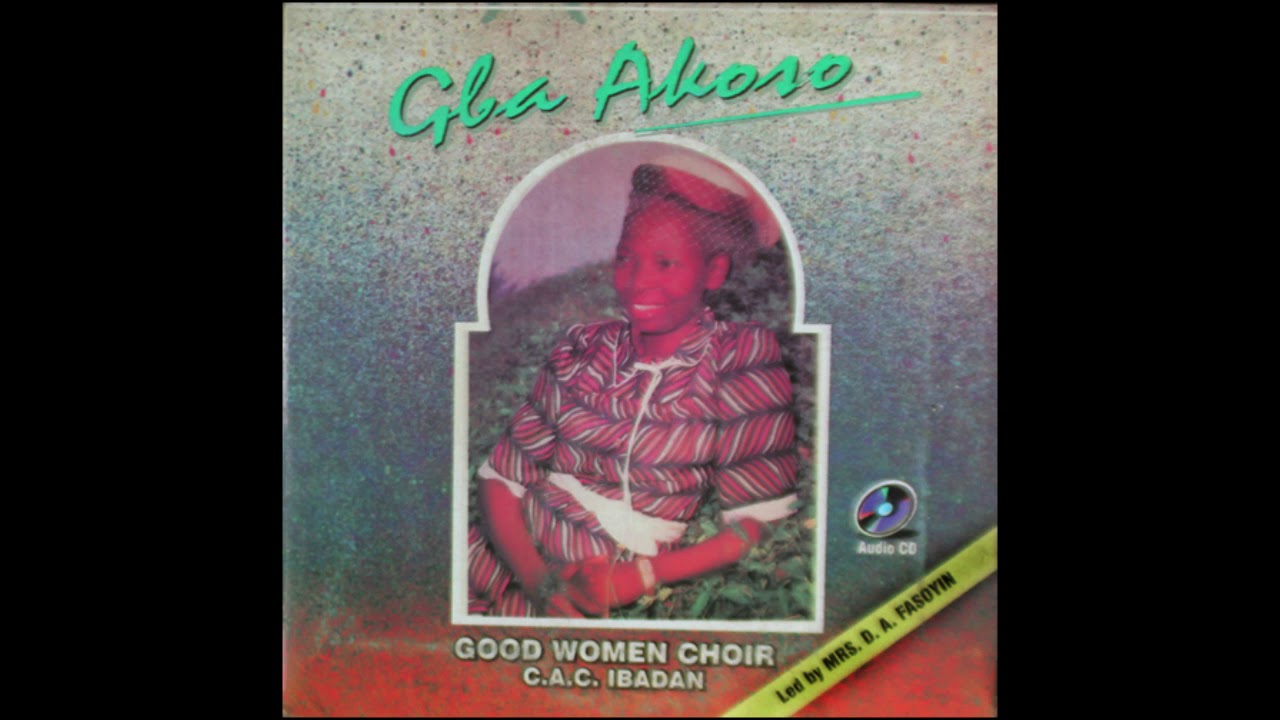 Gba Akoso #cacgoodwomenchoiribadan #mrsdafasoyin #yorubagospelmusic #nigeriagospelmusic