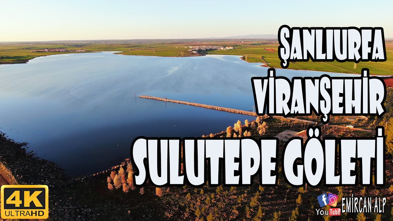Şanlıurfa da Gezilecek Yerler * Viranşehir Sulutepe Göleti 4K #4 *𝐸𝓂𝒾𝓇𝒞𝒶𝓃 𝒜𝐿𝒫