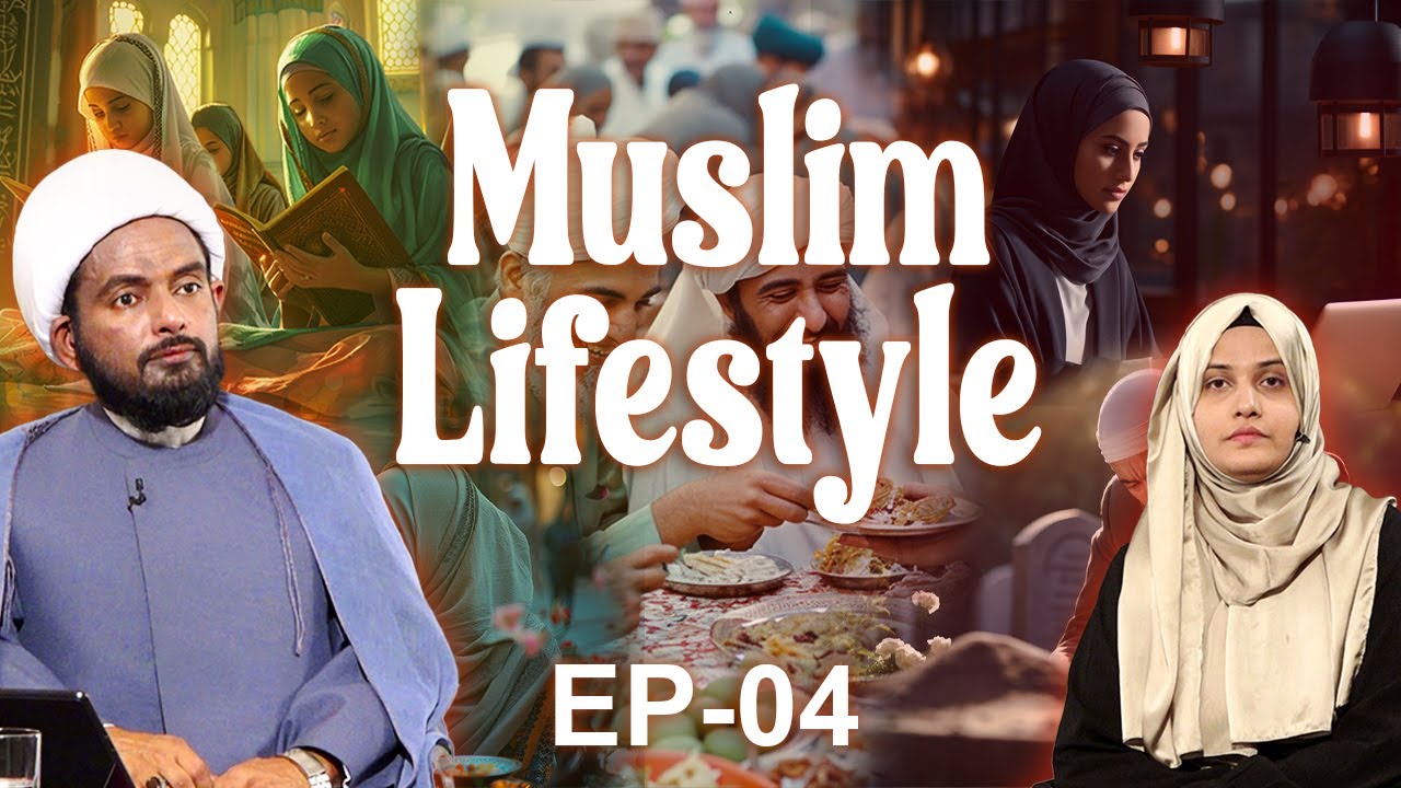 The Muslim Lifestyle || Episode 04 || Maulana Ali Abbas Khan || Nazar Fatema || Channel WIN