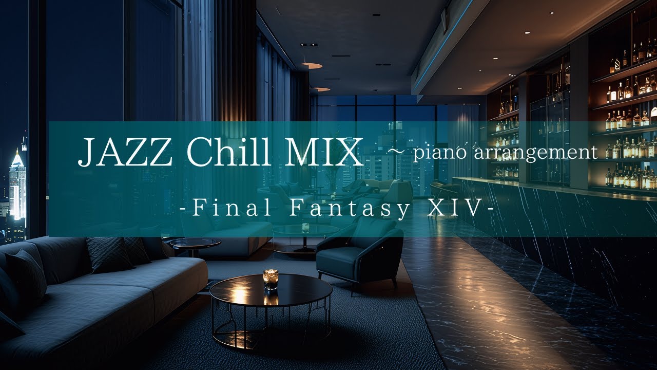 [JAZZBGM for Work/Study] Final Fantasy 14 BGM - 8 Track Selection | JAZZ Chill Relax Remake