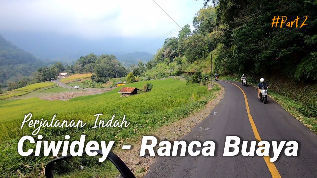 Perjalanan Ke Ranca Buaya Via Ciwidey-Naringgul-Cidaun || Touring Ranca Buaya Part 2