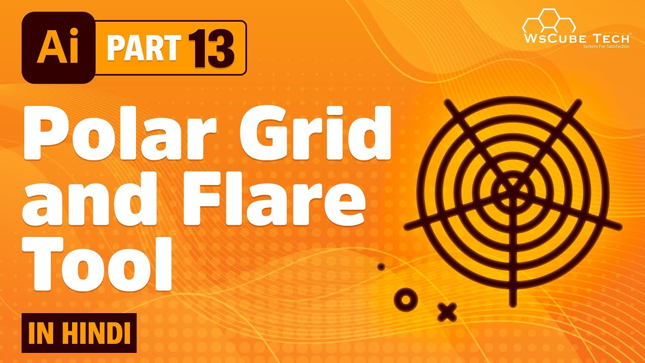 How to Use Polar Grid and Flare Tool in Adobe Illustrator (Hindi) Part - 13 | WsCube Tech
