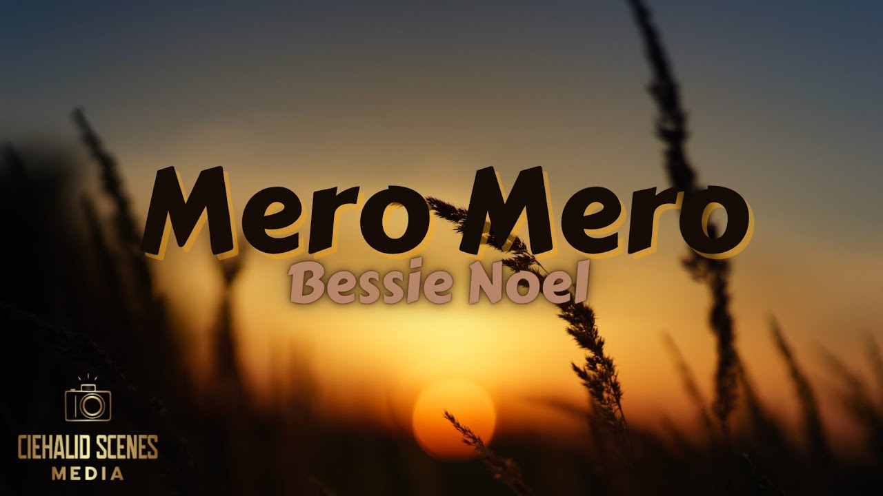 Bessie Noel - Mero Mero