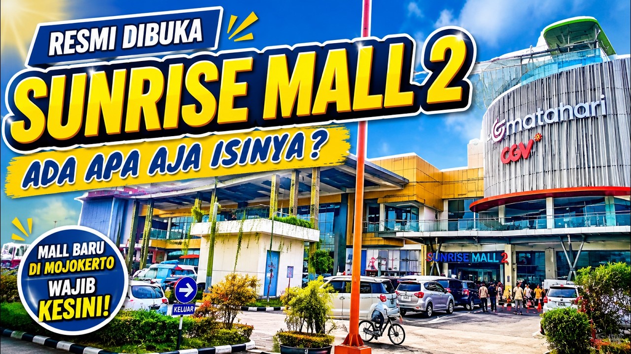 SUNRISE MALL 2 MOJOKERTO AKHIRNYA BUKA - ADA APA AJA DIDALEMNNYA??