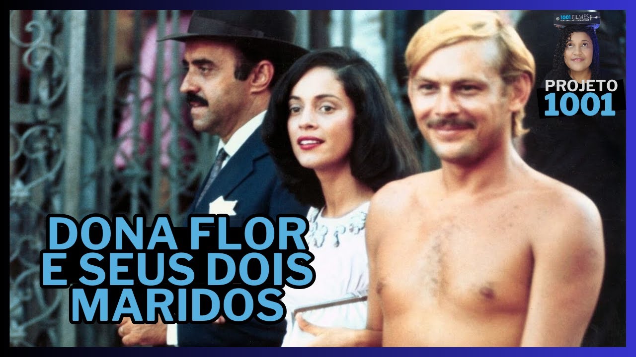 Dona Flor e seus Dois Maridos - #Projeto1001