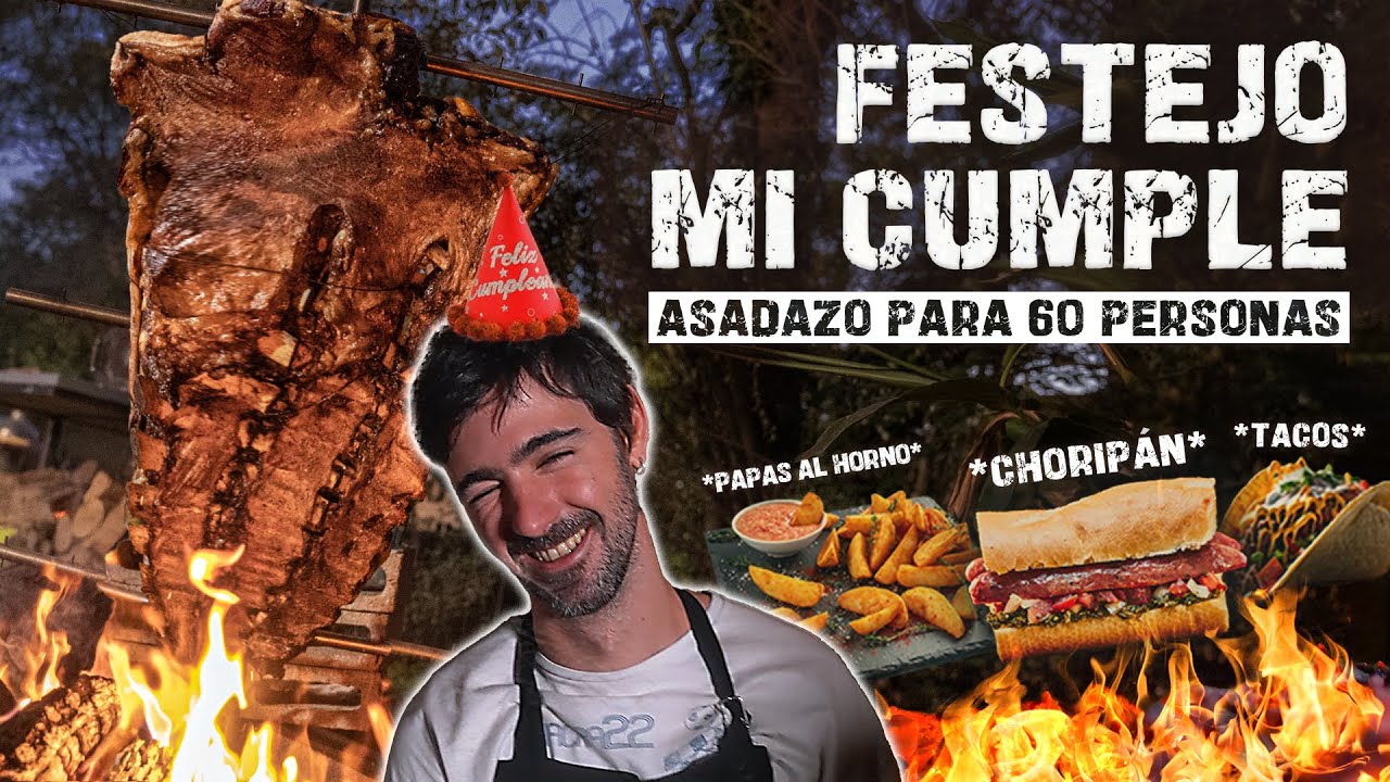 El Mejor asado de mi Vida: Festejo mis 34 | Locos X el Asado