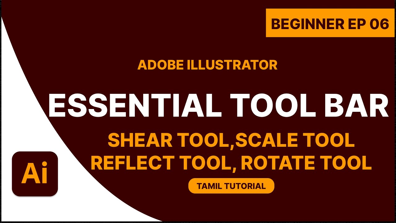 Adobe Illustrator Beginner Series Ep 06 | Scale, Shear, Rotate & Reflect Tools Explained in Tamil
