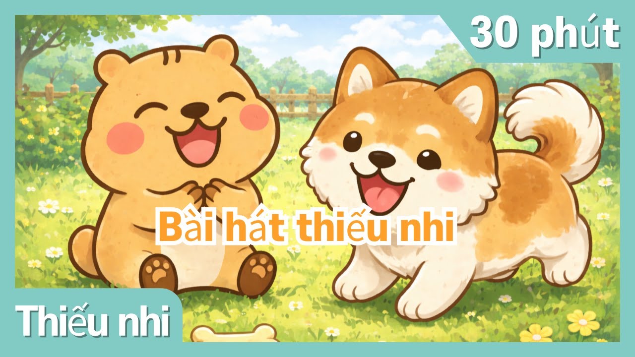 30 Phút Nhạc Thiếu Nhi | Bài Hát Cho Trẻ Em | CapyLala Thiếu Nhi