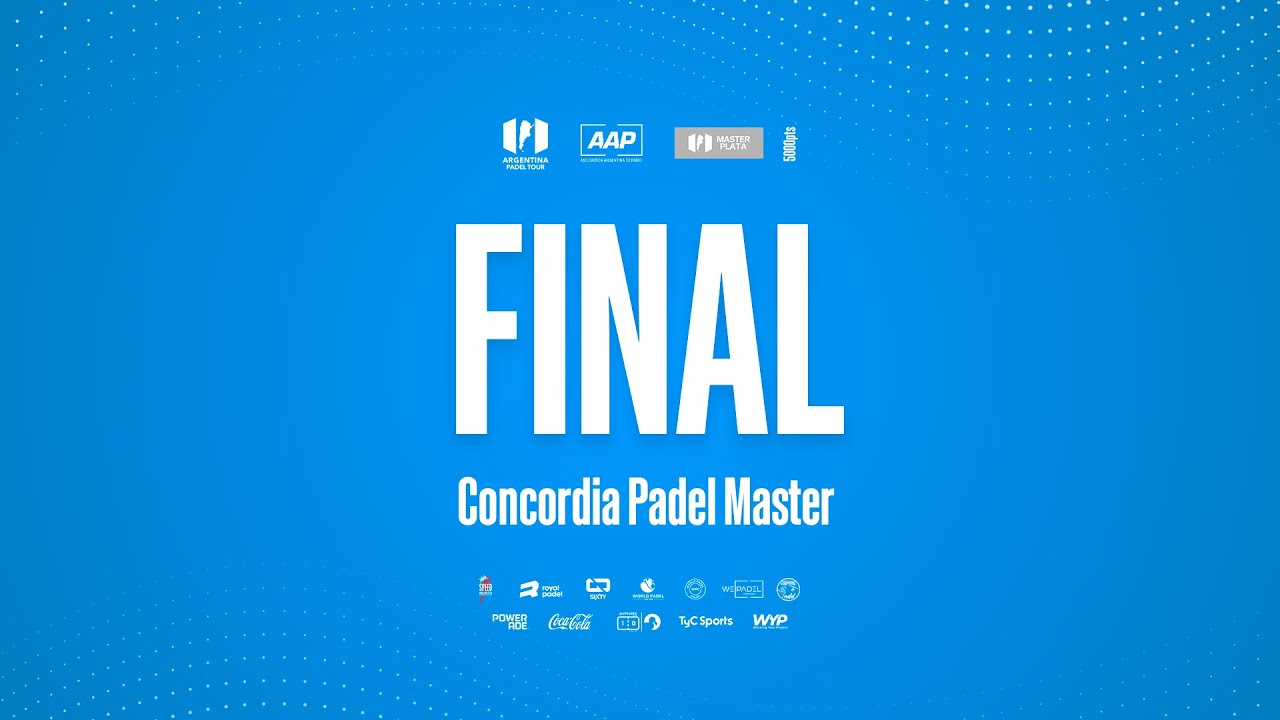 Finales - Concordia Pádel Master - Concordia Entre Ríos 5000pts - Argentina Pádel Tour