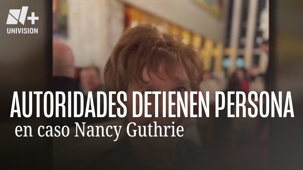 Caso Nancy Guthrie: Autoridades detienen a una persona para ser interrogada