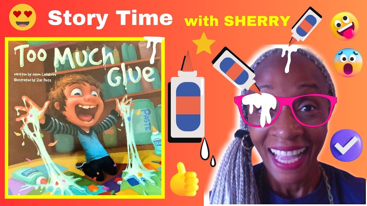 ⭐ Too Much Glue – Funny Story Time for Kids | Read Aloud by Sherry ⭐