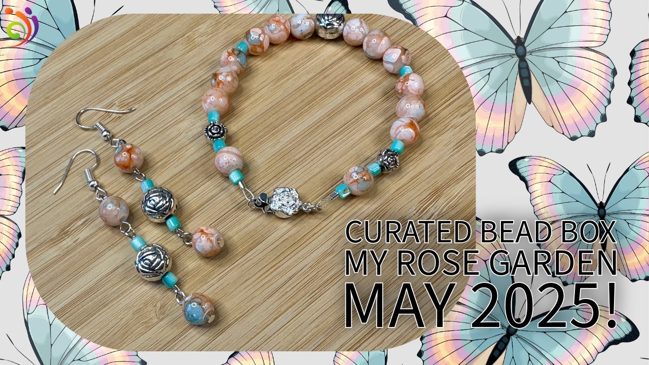 Unboxing and Design! Curated Bead Box My Rose Garden May 2025!