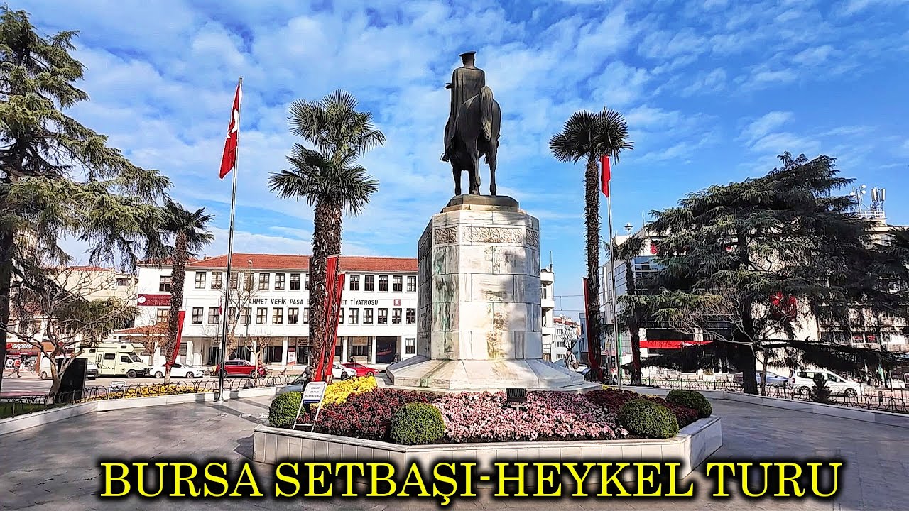 Bursa’nın Kalbinde Yürüyüş | Setbaşı, Heykel ve Atatürk Caddesi