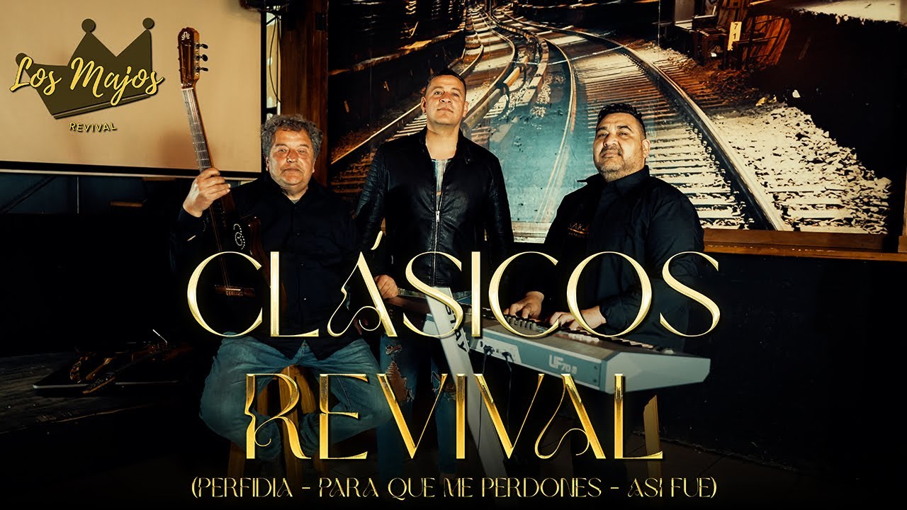 Los Majos - Clásicos Revival (Perfidia - Para que me perdones - Así fue)