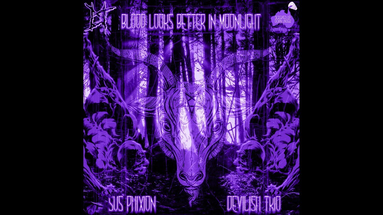 Devilish Trio - Blood Looks Better In Moonlight [Chopped & Screwed] PhiXioN