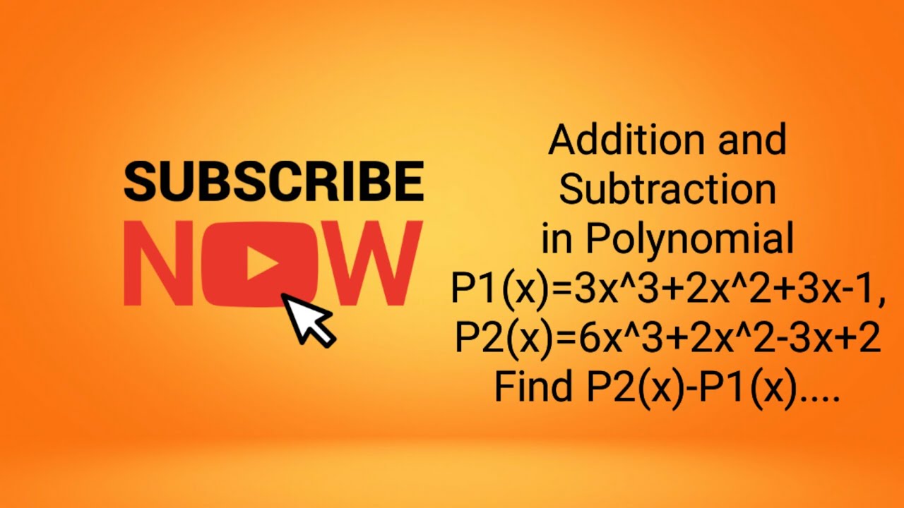 How to solve problem on Addition and Subtraction in Polynomial 