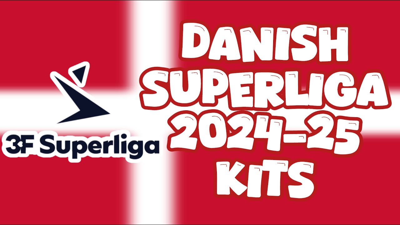 Danish Superliga 2024-25 Kits || 3F Superliga 24-25 All Jersey's || 12 Teams 8 Brands