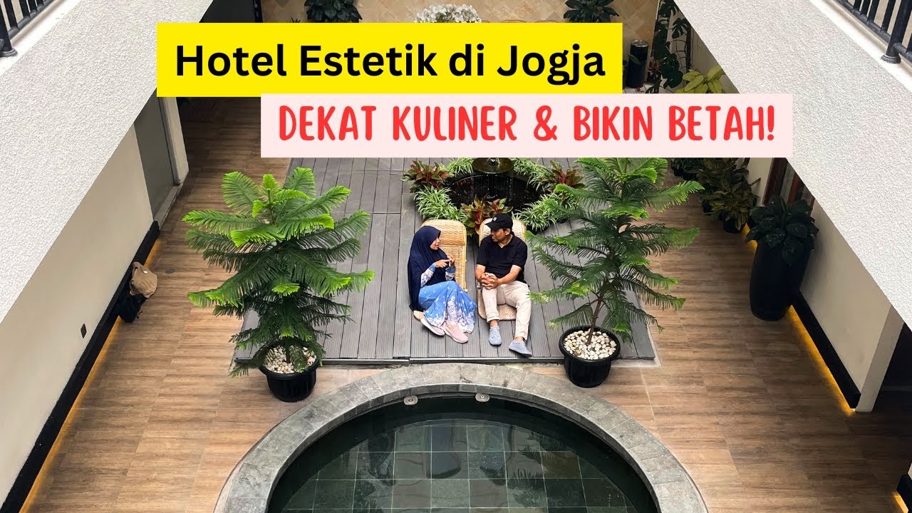 Rekomendasi Hotel di Jogja yang Estetik dan Instagramable  ! Cocok untuk Staycation