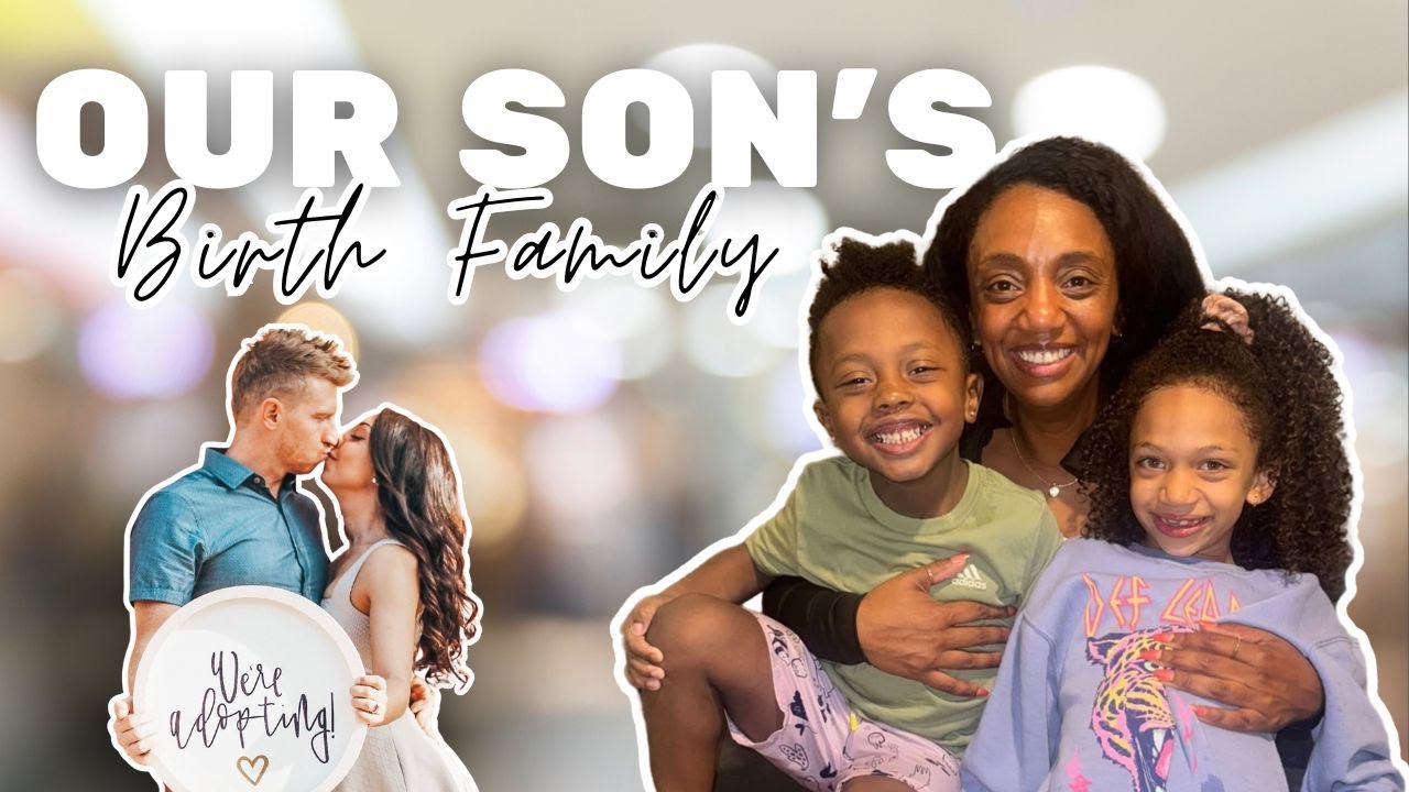 Reuniting with our Son's Birth Family