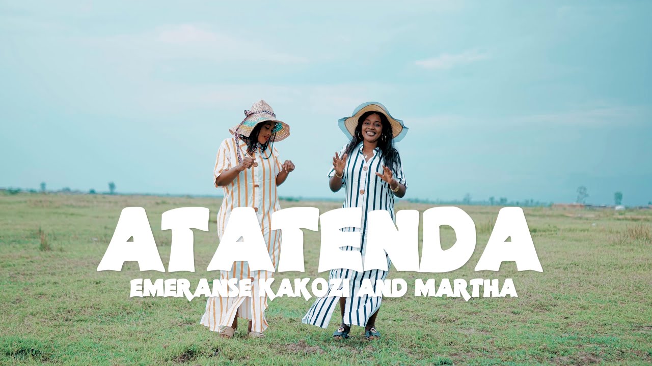 Emeranse_Kakozi and Martha_-_Atatenda_-_official_video_4k