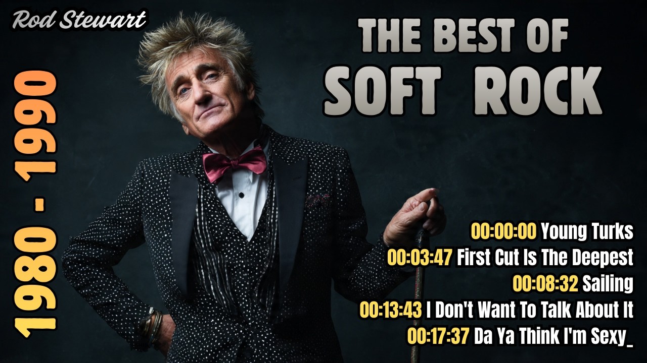 Legendary 70s 80s 90s Soft Rock: Love Songs By Rod Stewart And More