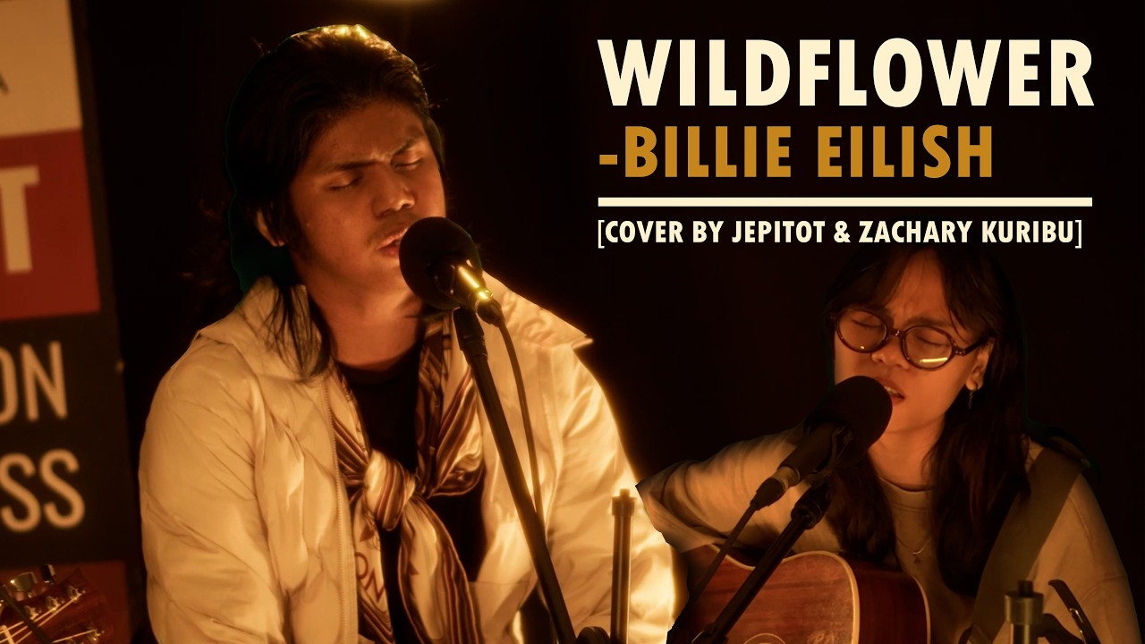 WILDFLOWER - Billie Eilish [Cover by @jepitot_03  & Zachary Kuribu]