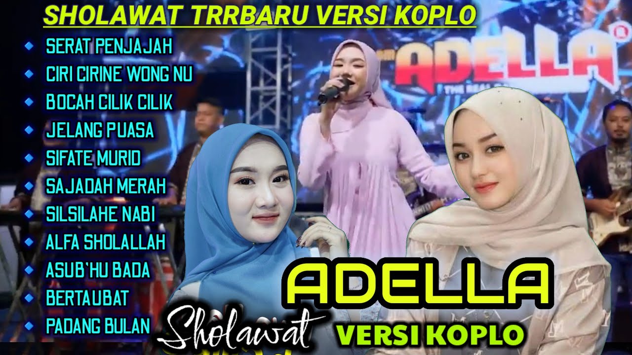 SHOLAWAT KOPLO ADELLA FULL ALBUM TERBARU BIKIN CANDU
