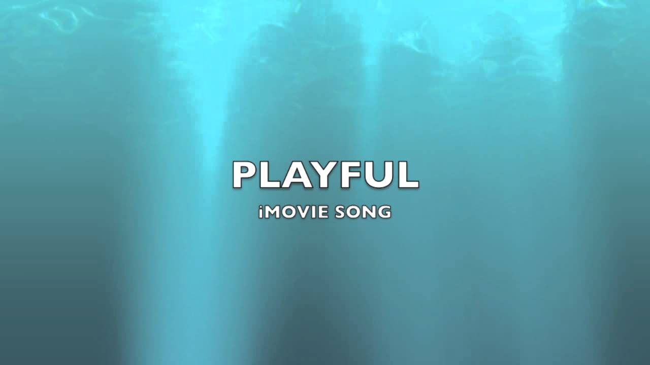 Playful | iMovie Song-Music