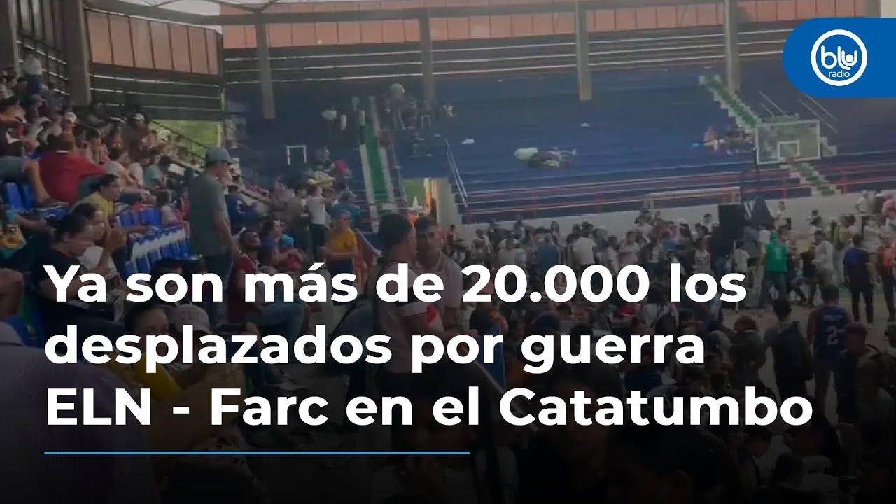 Ya son más de 20.000 los desplazados por guerra ELN - Farc en el Catatumbo, dicen autoridades