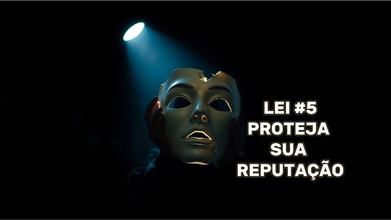 LEI #5 | A Verdade Cruel Sobre a Sua Reputação — A Lei Mais Temida do Poder