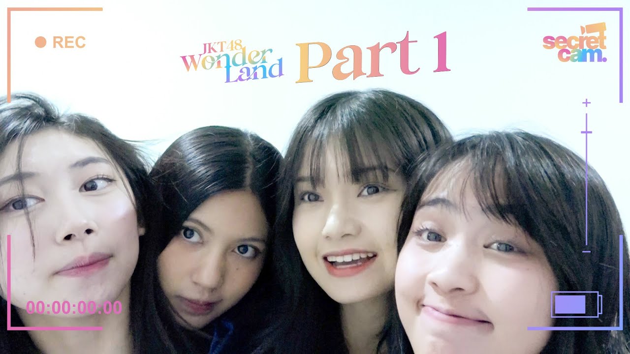 [SECRET CAM] JKT48 Wonderland - PART 1