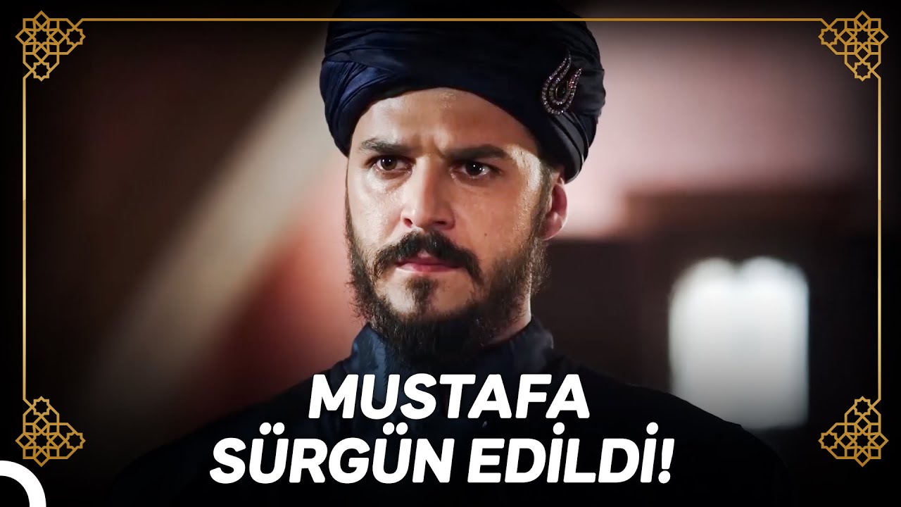Mustafa Manisa Sancağı'ndan Amasya'ya Sürüldü! | Osmanlı Tarihi
