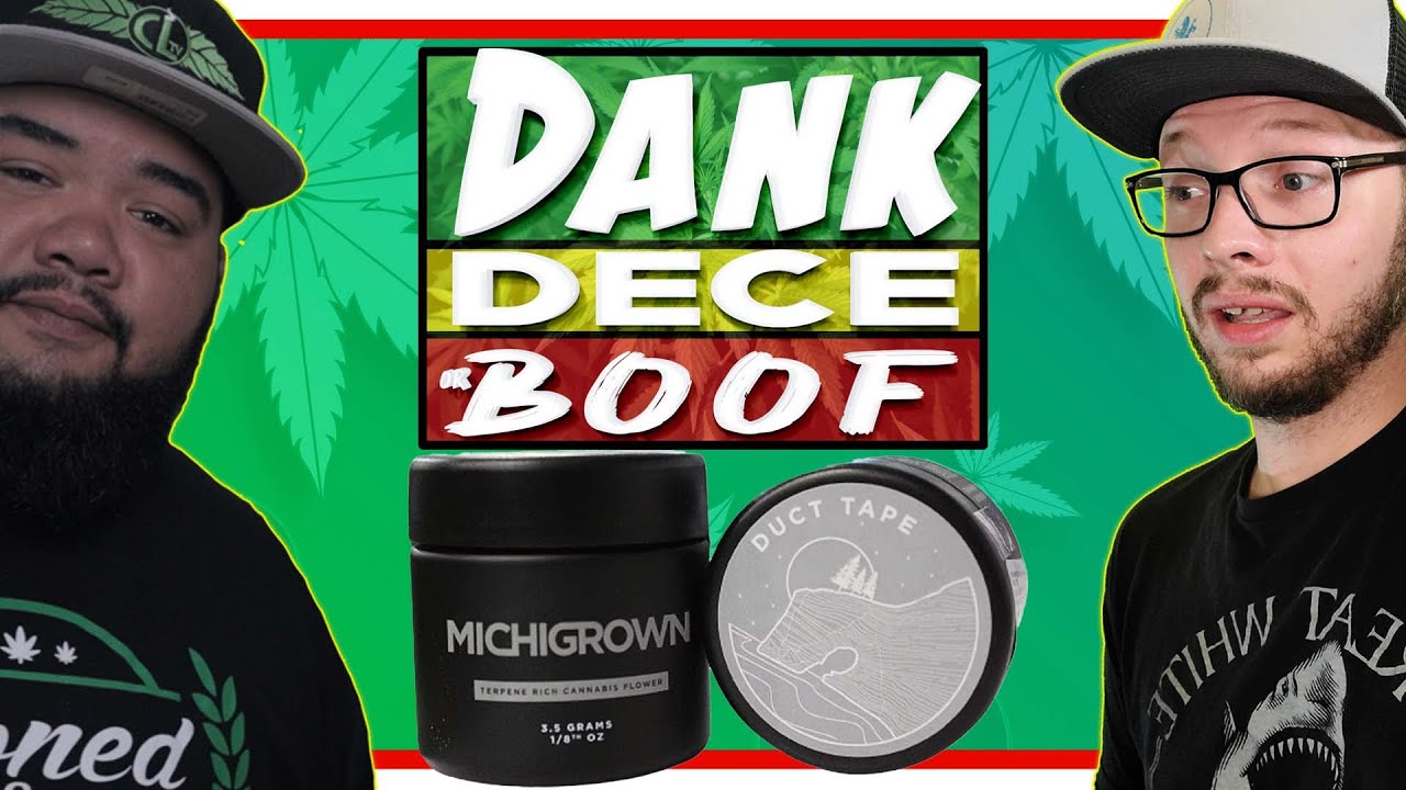 MICHIGROWN - Is it Dank, Dece, or Boof?