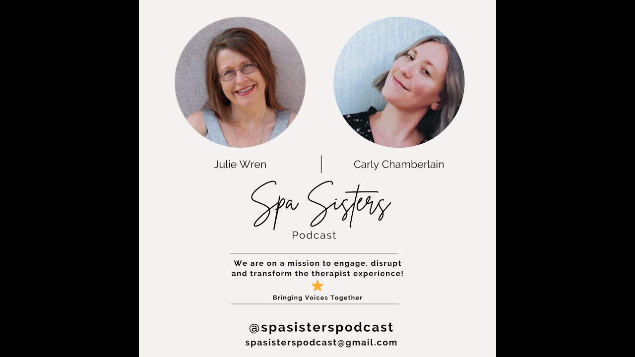 Spa Sisters Podcast Episode 1: Why & How Did You Become a Spa/Wellness Therapist