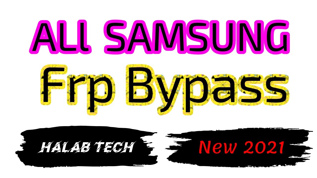 ALL SAMSUNG FRP BYPASS